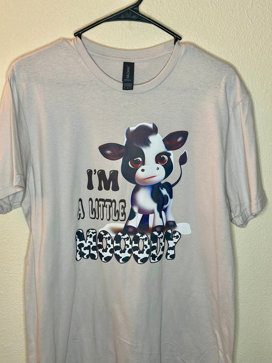 Size Medium - I'm A Little Mooody