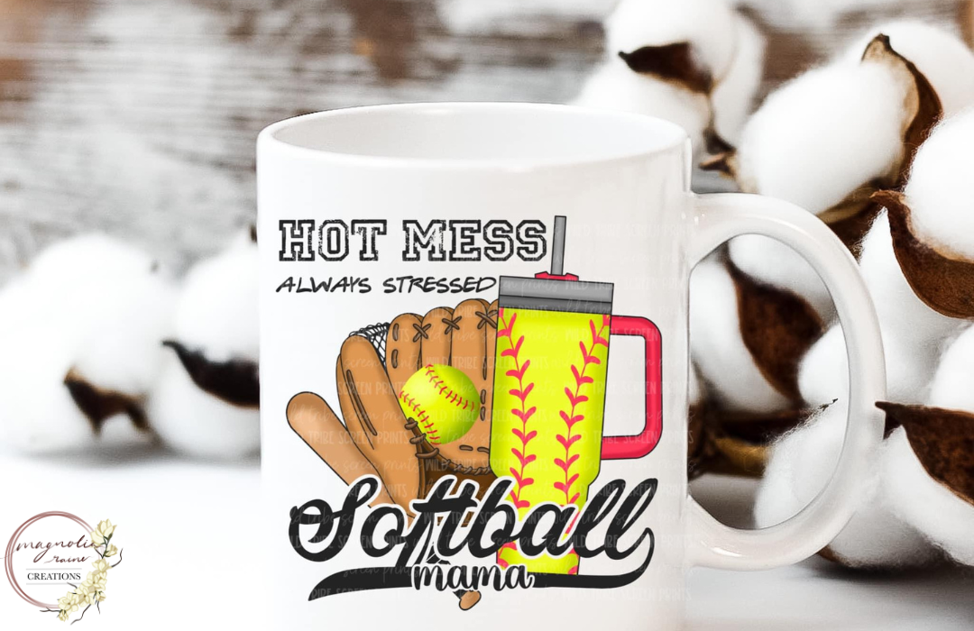 Hot Mess Always Stressed Softball Mama