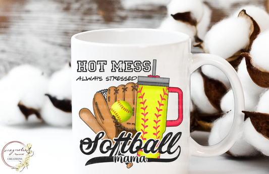 Hot Mess Always Stressed Softball Mama