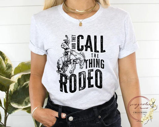 And They Call the Thing Rodeo